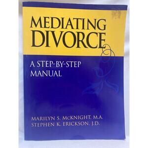 Mediating Divorce : A Step-by-Step Manual Paperback